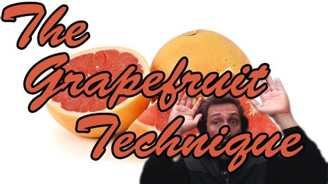 grapefruit technique youtube.